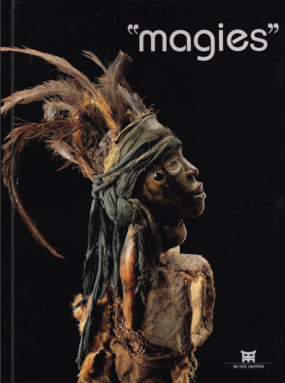 Magies : Catalogue d'exposition à Paris, musée Dapper du 21 novembre 1996 au 29 septembre 1997